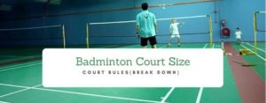 Badminton court rules and regulation
