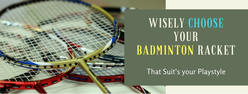 how to choose a badminton racket
